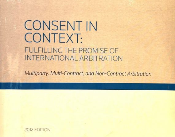 Karim A. Youssef's Consent in Context: A Groundbreaking Study on International Arbitration
